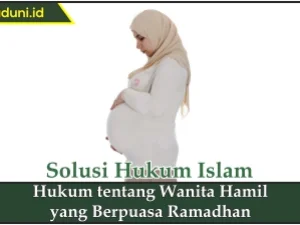 Hukum tentang Wanita Hamil yang Berpuasa Ramadhan