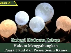 Hukum Menggabungkan Puasa Daud dan Puasa Senin Kamis