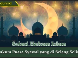 Hukum Puasa Syawal yang di Selang-Seling