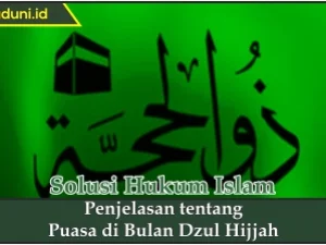 Penjelasan tentang Puasa di Bulan Dzulhijah