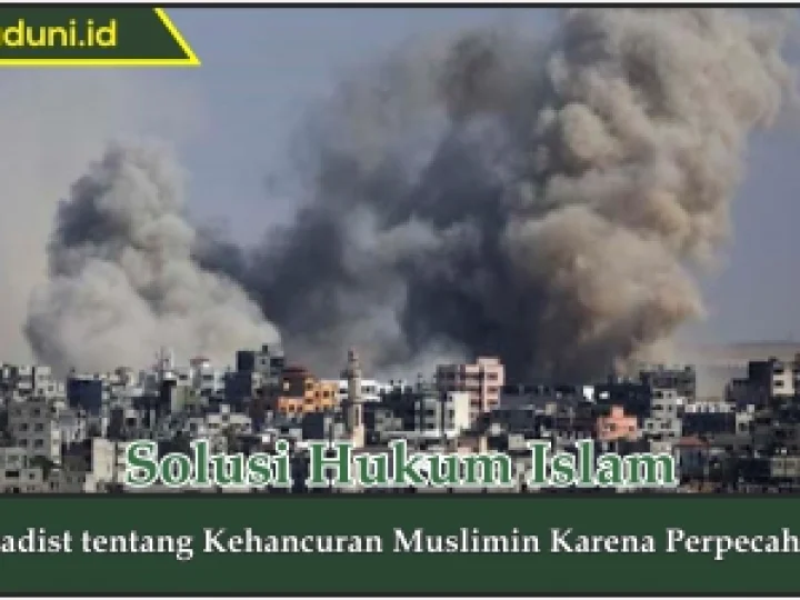 Hadis tentang Kehancuran Muslimin karena Perpecahan