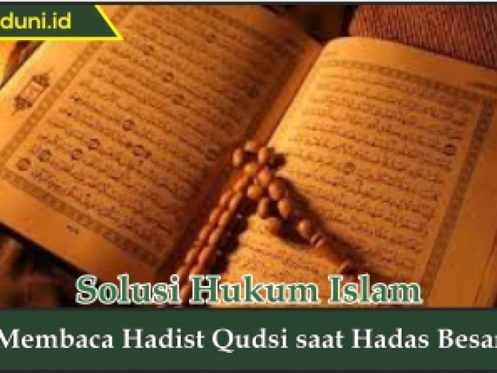 Hukum Membaca Hadis Qudsi saat Hadas Besar