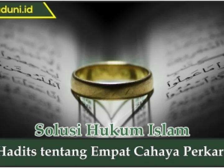 Hadis tentang Empat Cahaya Perkara