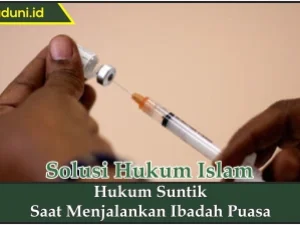Hukum Suntik Saat Menjalankan Ibadah Puasa