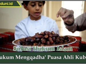 Hukum Mengqadha Puasa Ahli Kubur