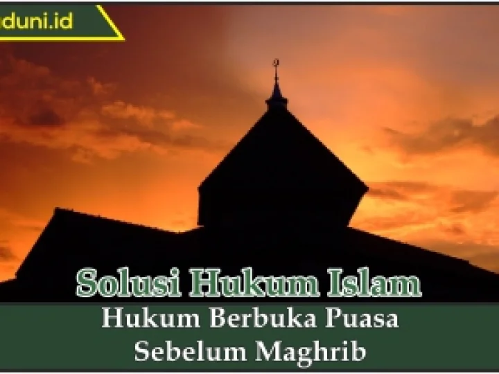 Hukum Berbuka Puasa Sebelum Maghrib