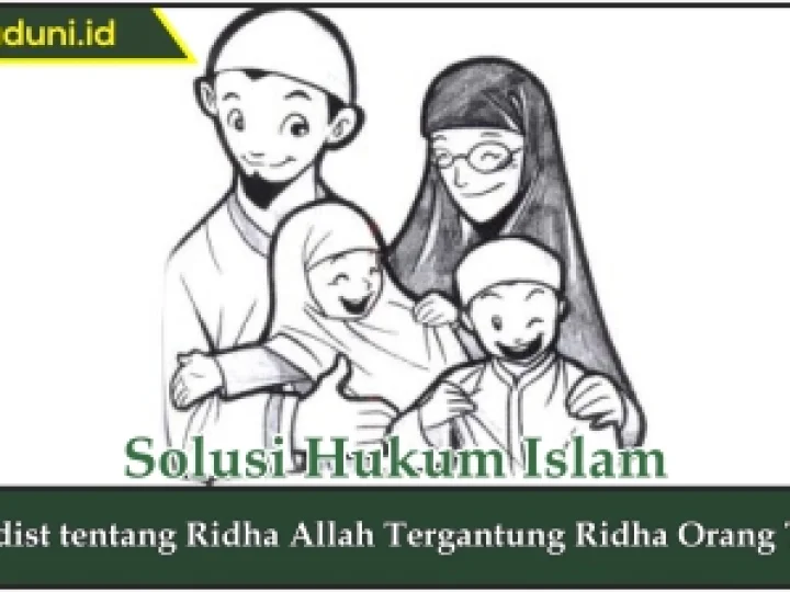 Hadis tentang Ridha Allah Tergantung Ridha Orang Tua