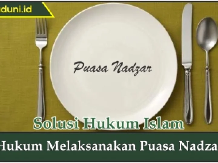 Hukum Melaksanakan Puasa Nadzar