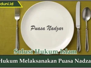 Hukum Melaksanakan Puasa Nadzar