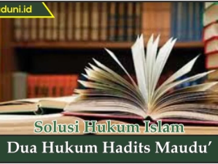 Dua Hukum Hadis Maudu'