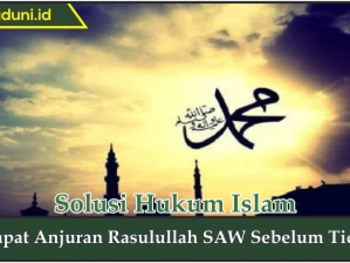 Empat Anjuran Rasulullah SAW Sebelum Tidur
