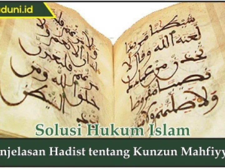 Penjelasan Hadis tentang Kunzun Mahfiyya?