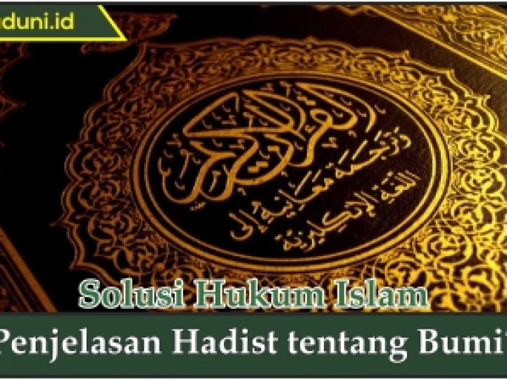 Penjelasan Hadis tentang Bumi?