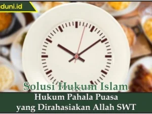 Hukum Pahala Puasa yang Dirahasiakan Allah SWT