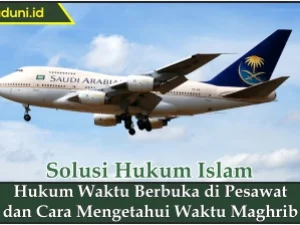 Hukum Waktu Berbuka di Pesawat dan Cara Mengetahui Waktu Maghrib