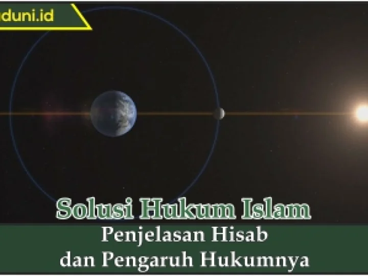 Penjelasan Hisab dan Pengaruh Hukumnya