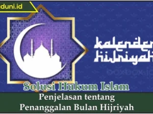 Penjelasan tentang Penanggalan Bulan Hijriyah