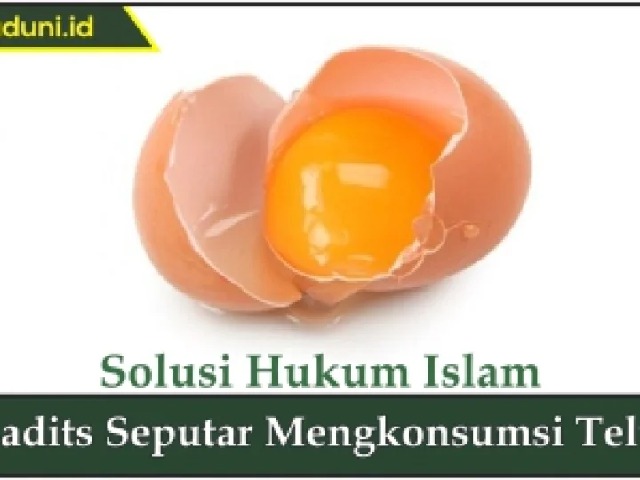 Hadis Seputar Mengkonsumsi Telur