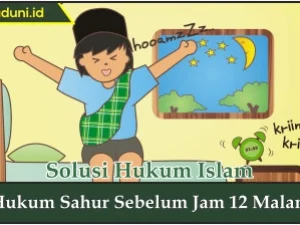 Hukum Sahur Sebelum Jam 12 Malam