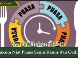 Hukum Niat Puasa Senin Kamis dan Qadha