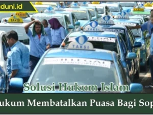 Hukum Membatalkan Puasa bagi Sopir