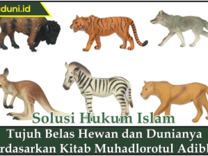Tujuh Belas Hewan dan Dunianya Berdasarkan Kitab Muhadlorotul Adibba'