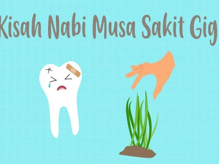 Belajar dari Kisah Saat Nabi Musa Sakit Gigi