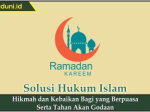 Hikmah dan Kebaikan bagi yang Berpuasa Serta Tahan Akan Godaan