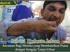 Ancaman bagi Mereka yang Membatalkan Puasa dengan Sengaja Tanpa Udzur