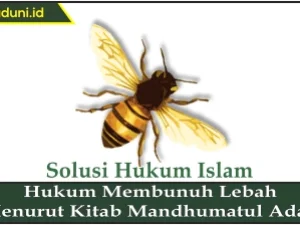 Hukum Membunuh Lebah Menurut Kitab Mandhumatul Adab
