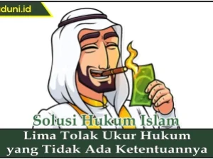 Lima Tolak Ukur Hukum yang Tidak Ada Ketentuannya