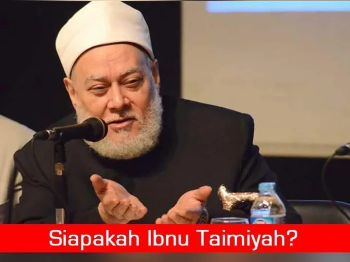 Siapakah Ibnu Taimiyah dan Manhajnya Tidak Digunakan di Al-Azhar? Ini Jawabannya