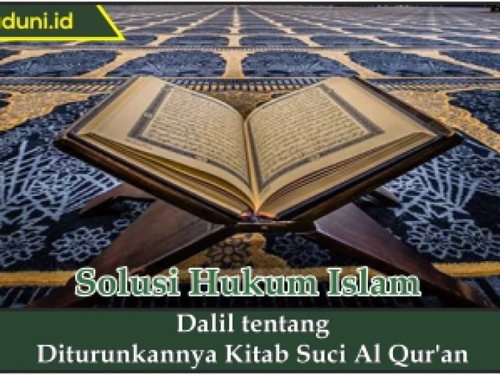 Dalil tentang Diturunkannya Kitab Suci Al Qur'an
