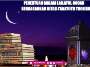 Penentuan Malam Lailatul Qodar Berdasarkan Kitab I'anatuth Tholibin