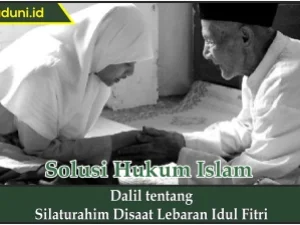 Dalil tentang Silaturahim di Saat Lebaran Idul Fitri