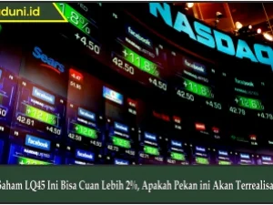 5 Saham LQ45 Ini Bisa Cuan Lebih 2%, Apakah Pekan ini Akan Terrealisasi?