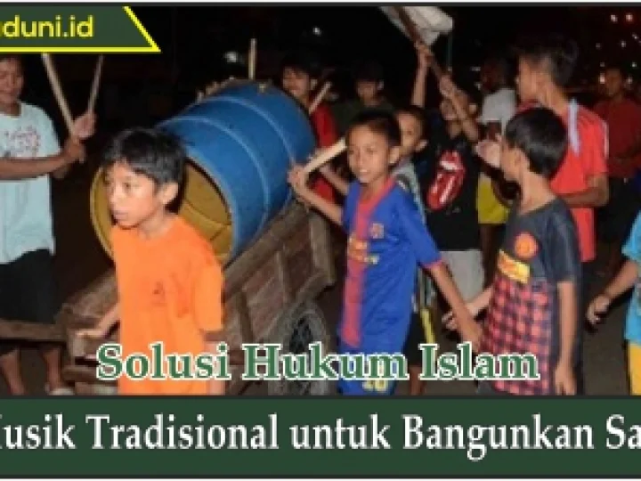 Musik Tradisional untuk Bangunkan Saur