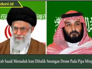 Arab Saudi Menuduh Iran Dibalik Serangan Drone Pada Pipa Minyak
