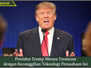 Presiden Trump Merasa Terancam dengan Kecanggihan Teknologi Perusahaan Ini