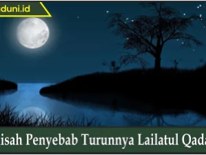 Kisah Penyebab Turunnya Lailatul Qadar
