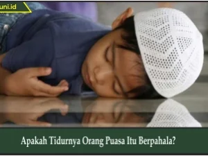 Apakah Tidurnya Orang Puasa Itu Berpahala?