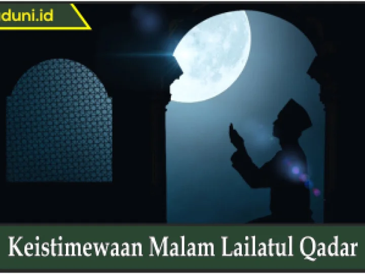 Keistimewaan Malam Lailatul Qadar