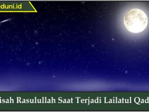 Kisah Rasulullah Saat Terjadi Lailatul Qadar