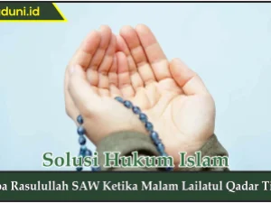 Doa Rasulullah SAW Ketika Malam Lailatul Qadar Tiba