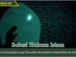 Doa Lailatu Qadar yang Diamalkan Rasulullah dalam Kitab At-Tanbih