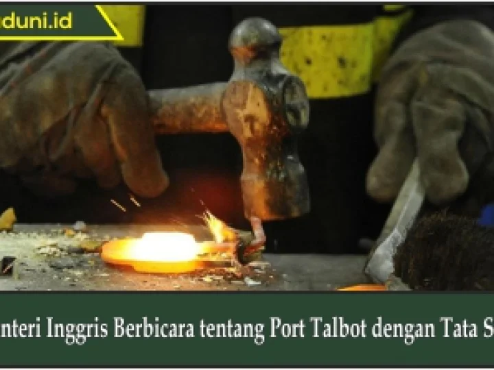 Menteri Inggris Berbicara tentang Port Talbot dengan Tata Steel