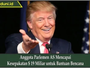 Anggota Parlemen AS Mencapai Kesepakatan $ 19 Miliar untuk Bantuan Bencana