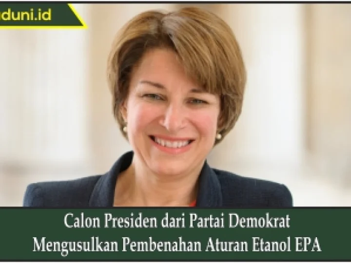Calon Presiden dari Partai Demokrat Mengusulkan Pembenahan Aturan Etanol EPA