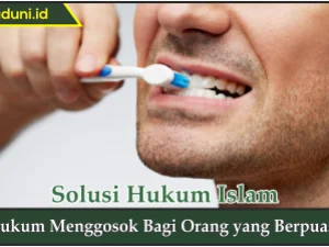 Hukum Menggosok Gigi bagi Orang yang Berpuasa