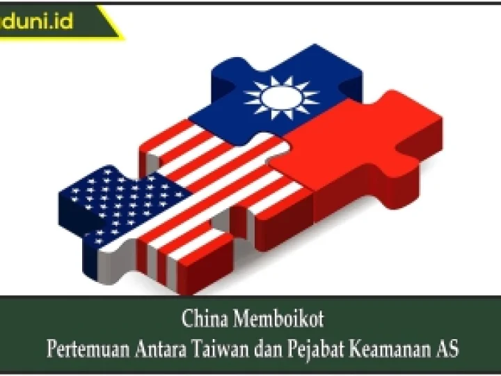 China Memboikot Pertemuan Antara Taiwan dan Pejabat Keamanan AS